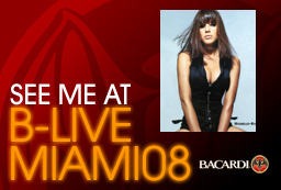Bacardi B-Live Miami 08 - Visit the Official MySpace Profile