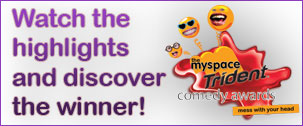 Watch the highlights of the MySpace Trident Comedy Awards HERE!