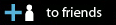 To Friends