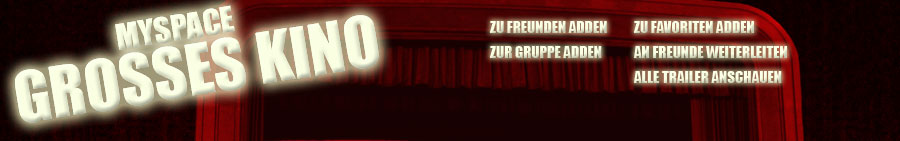 Myspace Grosses Kino - Header