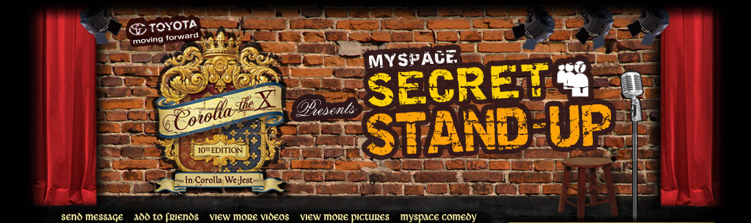 MySpace Secret Standup