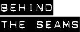 Behind the Seams
