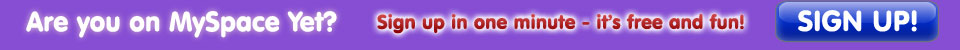 Join MySpace NOW!!!