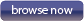 Browse now